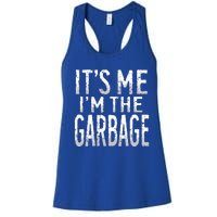 ItS Me IM The Garbage Maga Garbage For Trump DaddyS Home Women's Racerback Tank