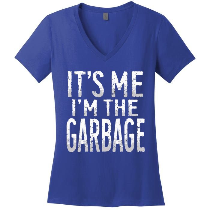 ItS Me IM The Garbage Maga Garbage For Trump DaddyS Home Women's V-Neck T-Shirt