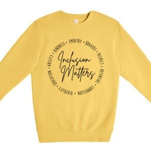 Inclusion Matters Inspirational Premium Crewneck Sweatshirt