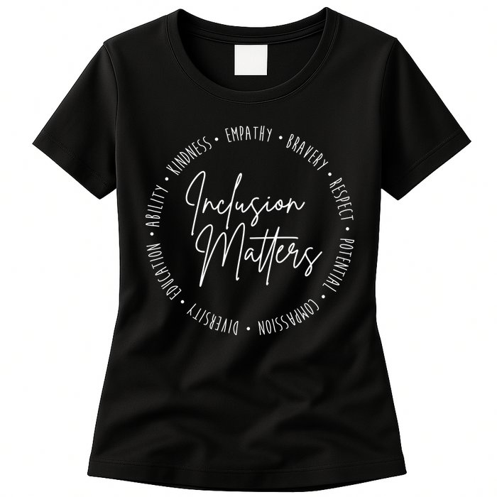 Inclusion Matters Inspirational Womens T-Shirt
