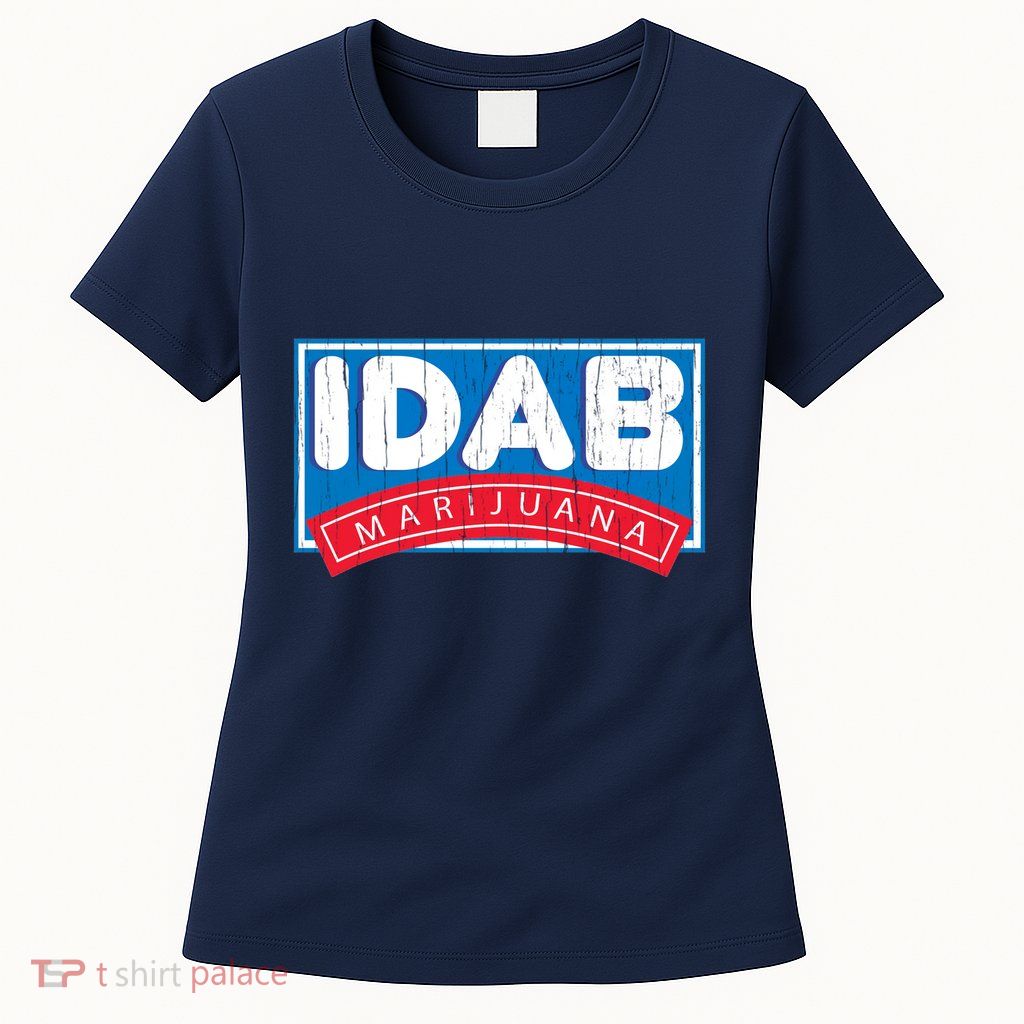 IDab Marijuana Womens T-Shirt