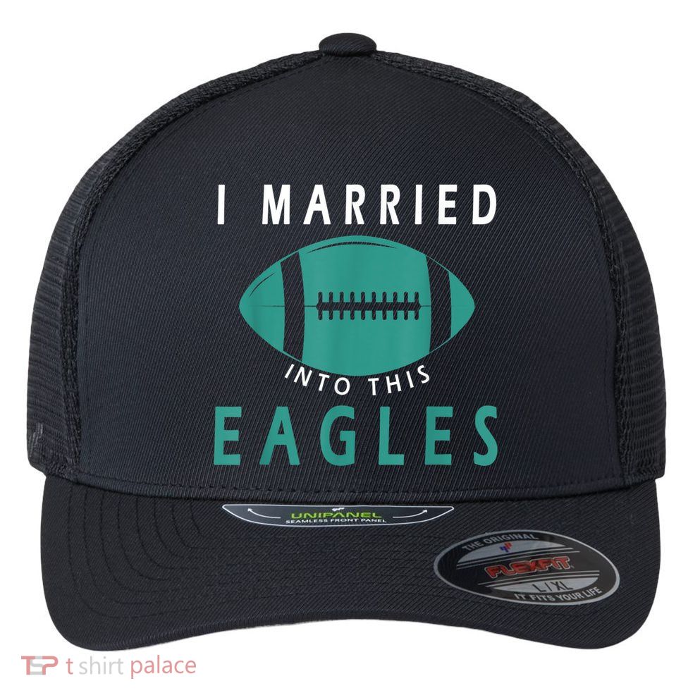 I married into this eagles funny Philadelphia football fan it's A Philly Thing Flexfit Unipanel Trucker Cap