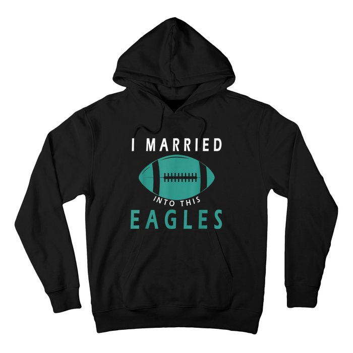 I married into this eagles funny Philadelphia football fan it's A Philly Thing Hoodie