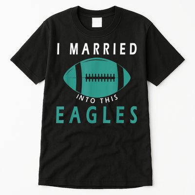 I married into this eagles funny Philadelphia football fan it's A Philly Thing Tall T-Shirt
