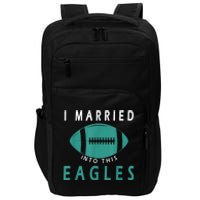 I married into this eagles funny Philadelphia football fan it's A Philly Thing Impact Tech Backpack