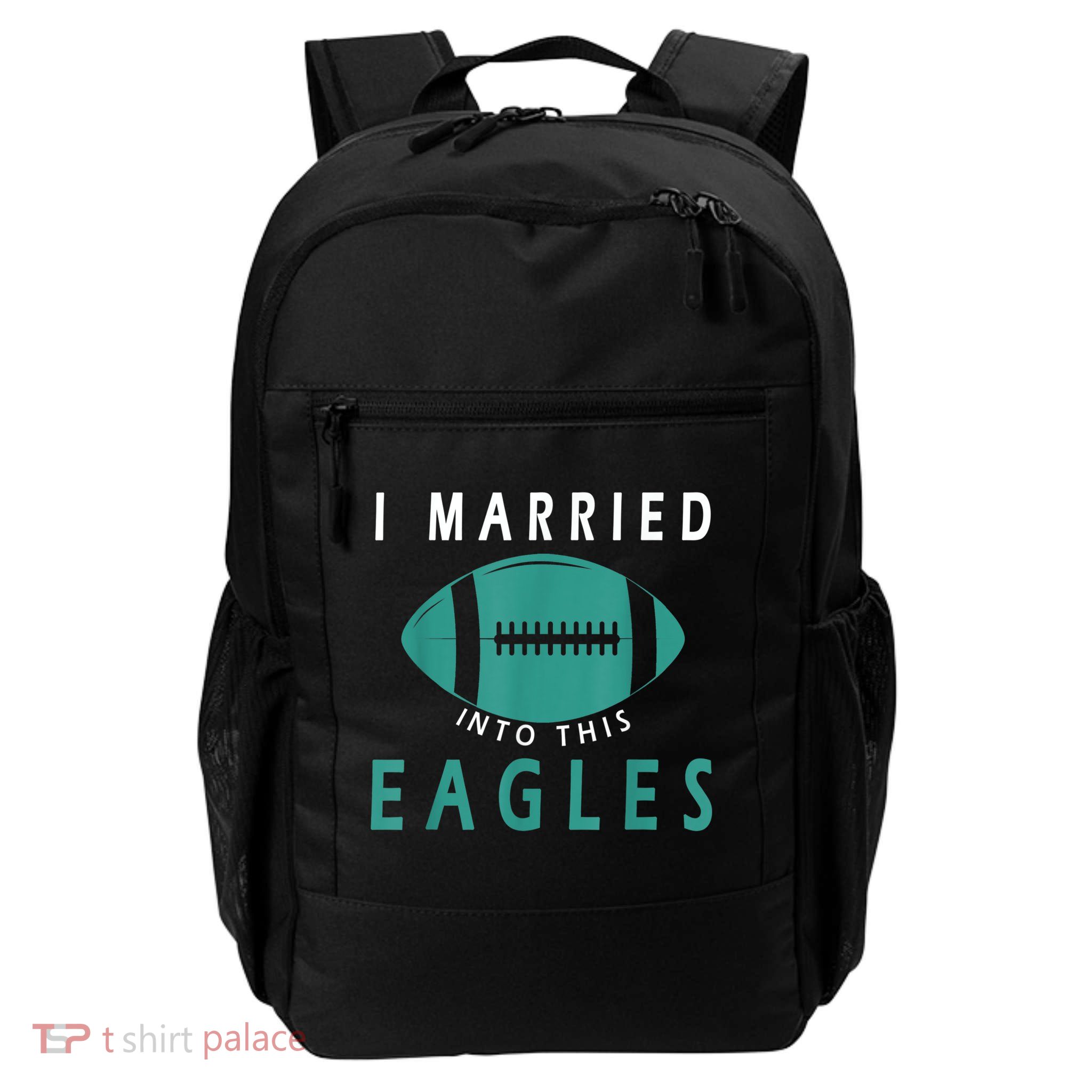 I married into this eagles funny Philadelphia football fan it's A Philly Thing Backpack