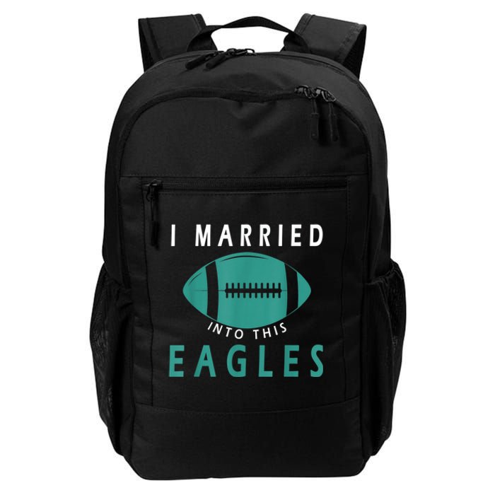 I married into this eagles funny Philadelphia football fan it's A Philly Thing Daily Commute Backpack