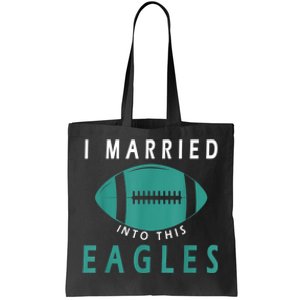 I married into this eagles funny Philadelphia football fan it's A Philly Thing Tote Bag