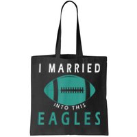 I married into this eagles funny Philadelphia football fan it's A Philly Thing Tote Bag