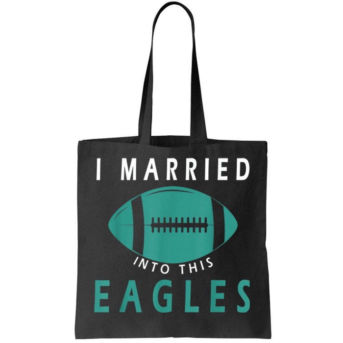 I married into this eagles funny Philadelphia football fan it's A Philly Thing Tote Bag