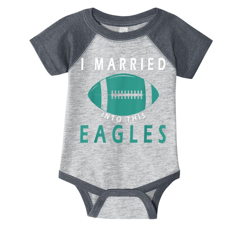 I married into this eagles funny Philadelphia football fan it's A Philly Thing Infant Baby Jersey Bodysuit