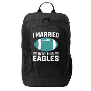 I married into this eagles funny Philadelphia football fan it's A Philly Thing City Backpack