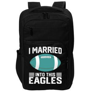 I married into this eagles funny Philadelphia football fan it's A Philly Thing Impact Tech Backpack