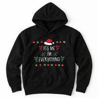 ItS Me IM Everything Hoodie