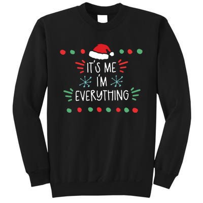 ItS Me IM Everything Sweatshirt