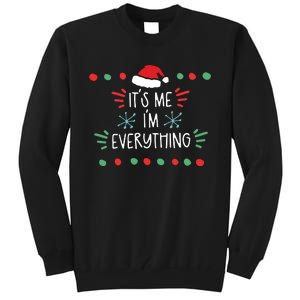 ItS Me IM Everything Tall Sweatshirt