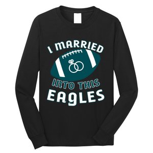 I married into this eagles funny Philadelphia football fan it's A Philly Thing Long Sleeve Shirt