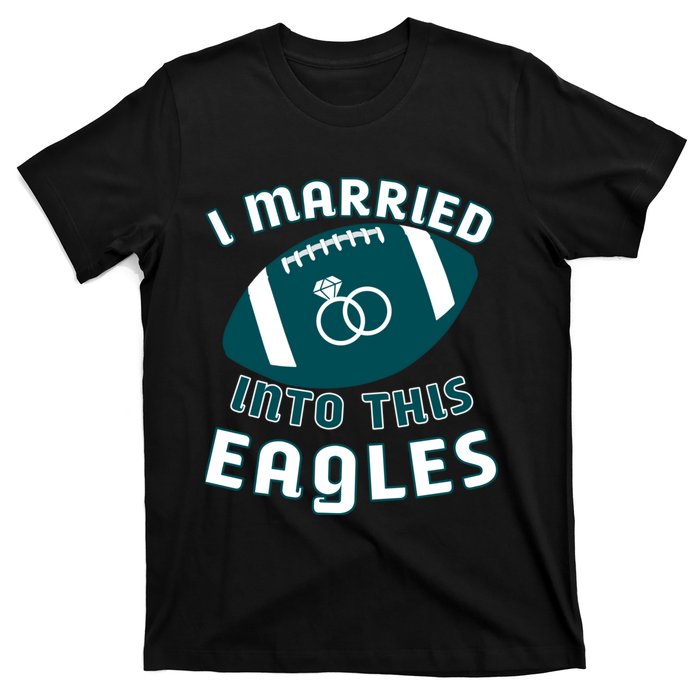 I married into this eagles funny Philadelphia football fan it's A Philly Thing T-Shirt