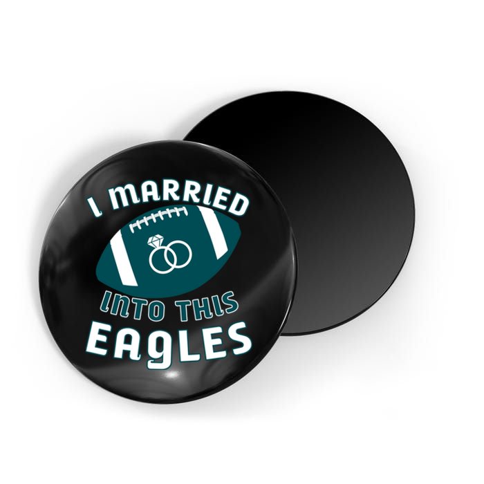 I married into this eagles funny Philadelphia football fan it's A Philly Thing Magnet