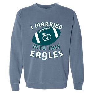 I married into this eagles funny Philadelphia football fan it's A Philly Thing Garment-Dyed Sweatshirt