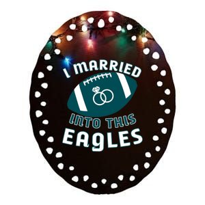 I married into this eagles funny Philadelphia football fan it's A Philly Thing Ceramic Oval Ornament