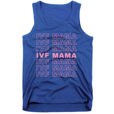 Ivf Mama Infertility Journey Proud Mom Dad Parents Embryo Gift Tank Top