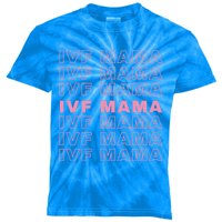 Ivf Mama Infertility Journey Proud Mom Dad Parents Embryo Gift Kids Tie-Dye T-Shirt