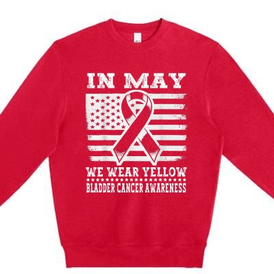 In May I Wear Yellow For Bladder Cancer Awareness Month Premium Crewneck Sweatshirt