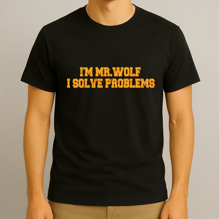 IM Mr.Wolf I Solve Problems T-Shirt