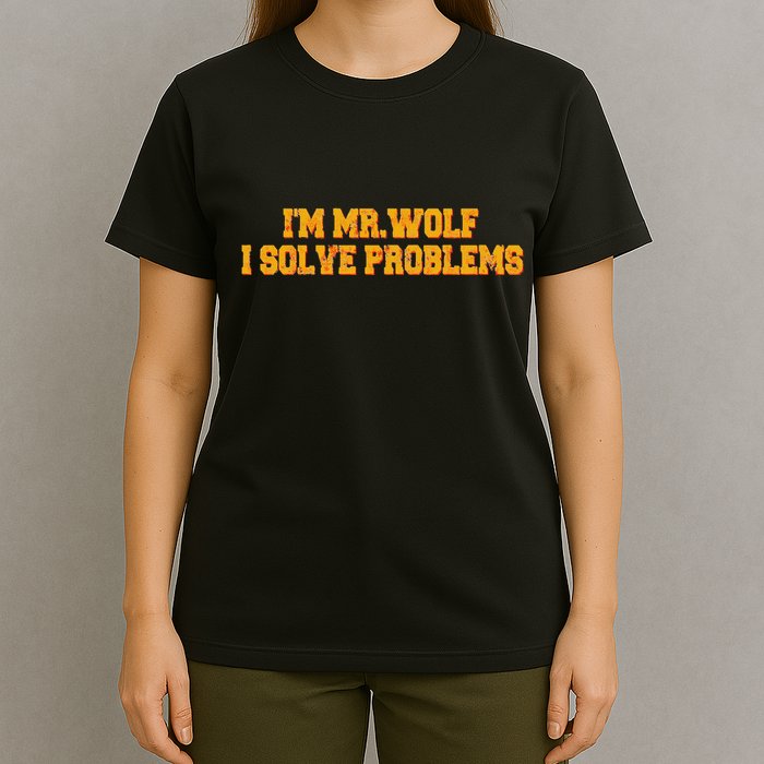 IM Mr.Wolf I Solve Problems T-Shirt