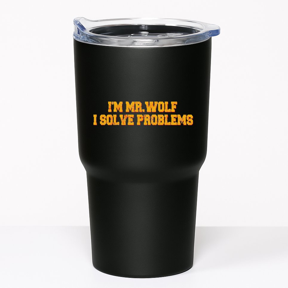 IM Mr.Wolf I Solve Problems Tumbler