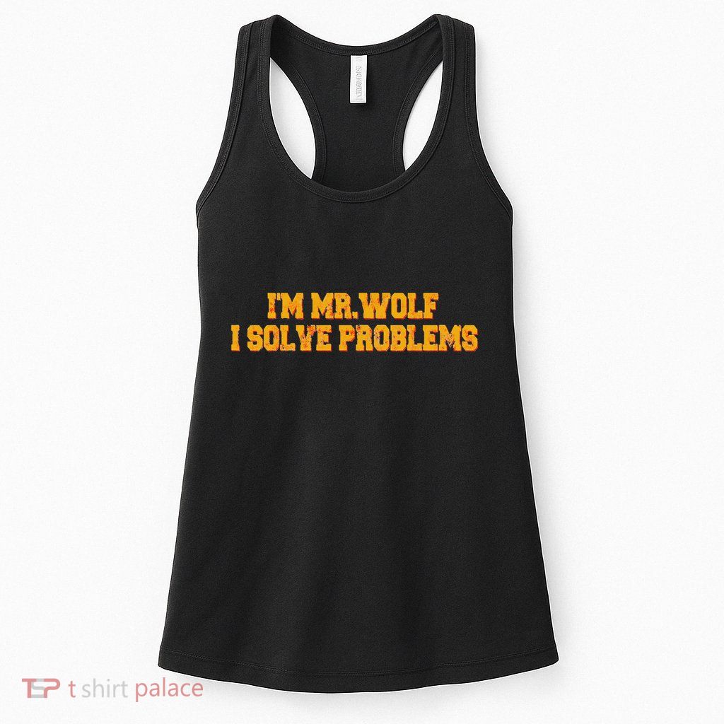 IM Mr.Wolf I Solve Problems Womens Tank Top
