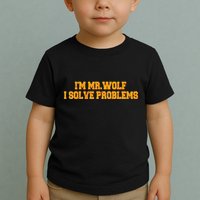 IM Mr.Wolf I Solve Problems Toddler T-Shirt