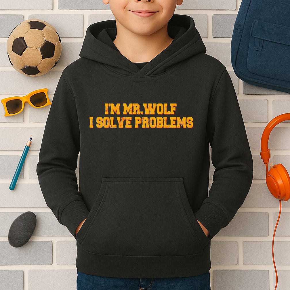 IM Mr.Wolf I Solve Problems Kids Hoodie