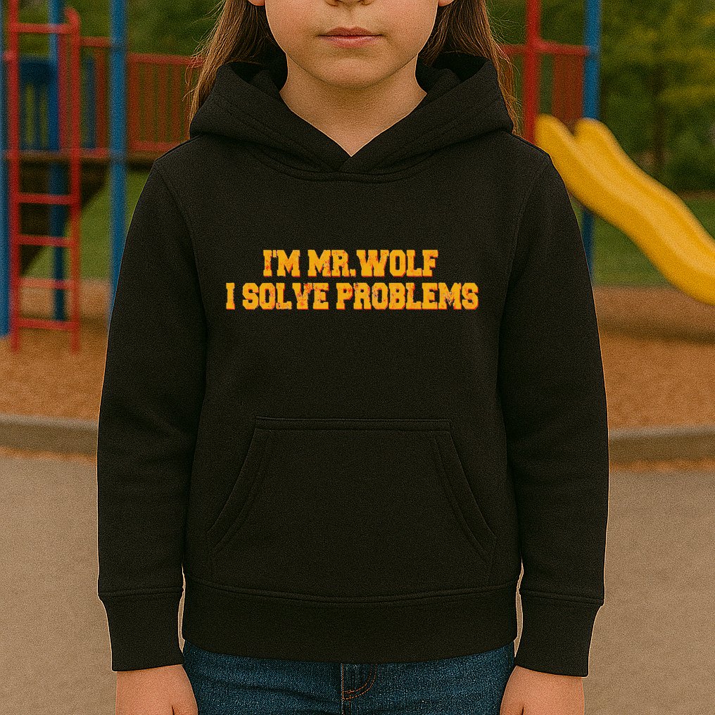 IM Mr.Wolf I Solve Problems Kids Hoodie