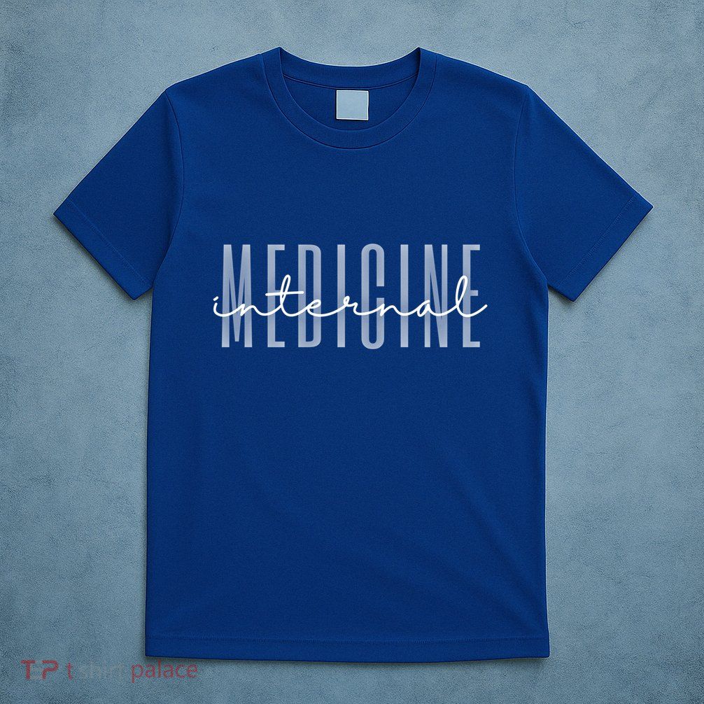 Internal Medicine In Medicine School Gift T-Shirt