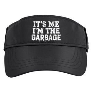 ItS Me IM The Garbage Maga Garbage For Trump DaddyS Home Adult Drive Performance Visor