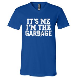 ItS Me IM The Garbage Maga Garbage For Trump DaddyS Home V-Neck T-Shirt