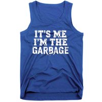 ItS Me IM The Garbage Maga Garbage For Trump DaddyS Home Tank Top