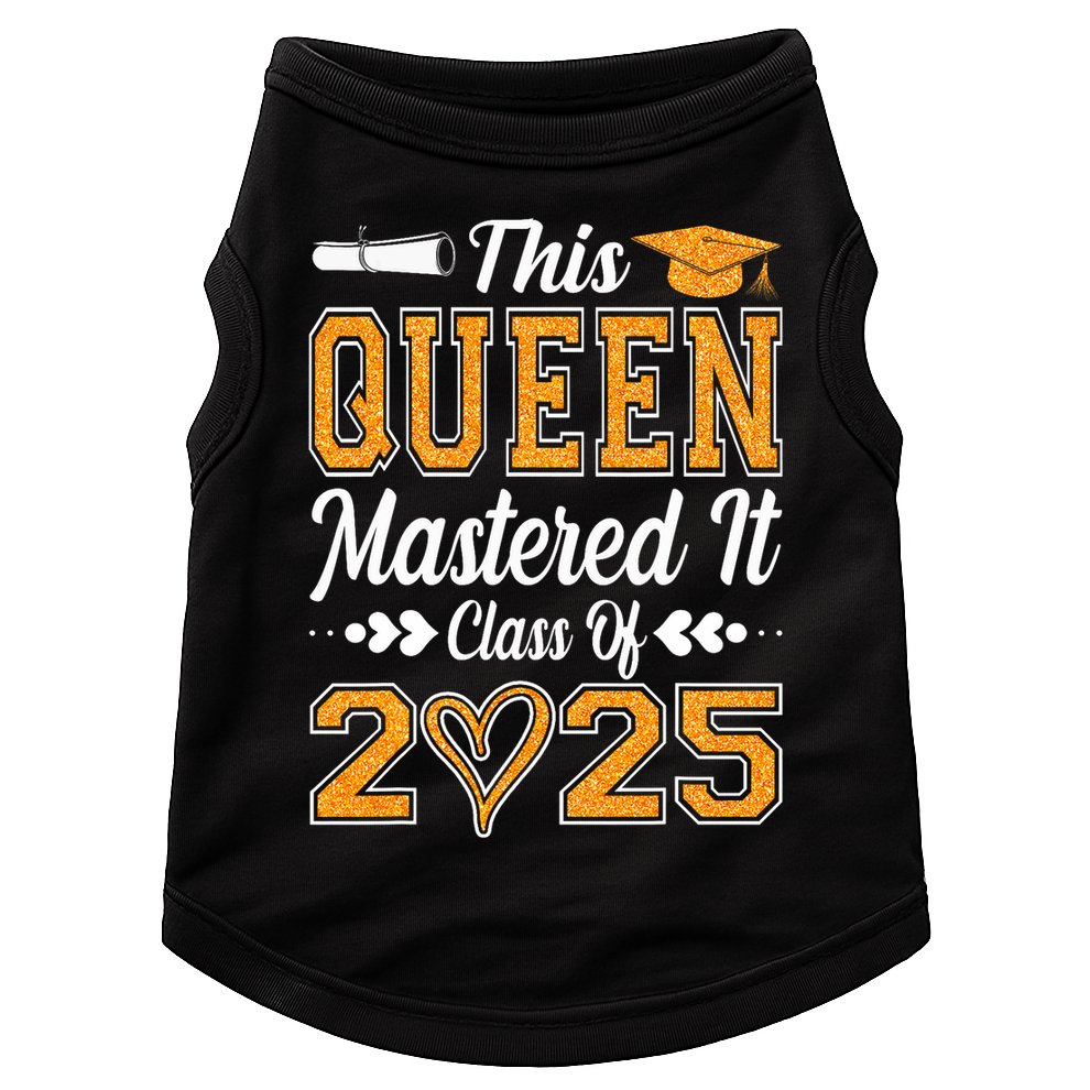 I Mastered It  Queen Graduation Class Of 2025 College Doggie Tank