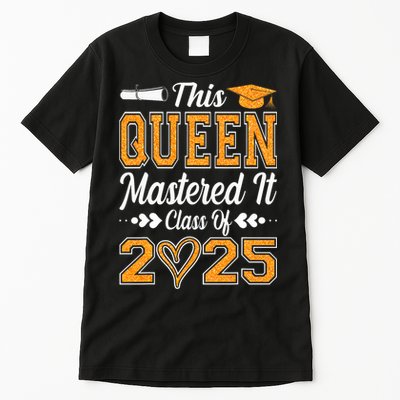 I Mastered It  Queen Graduation Class Of 2025 College Tall T-Shirt