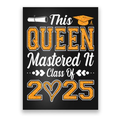 I Mastered It  Queen Graduation Class Of 2025 College Poster