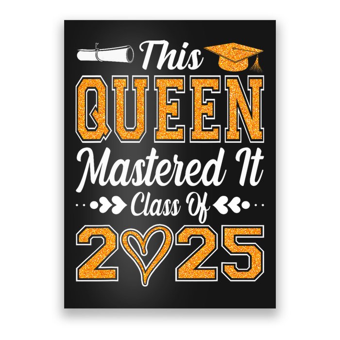 I Mastered It  Queen Graduation Class Of 2025 College Poster