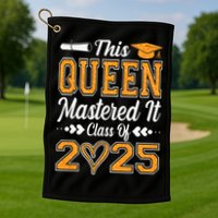 I Mastered It  Queen Graduation Class Of 2025 College Golf Towel