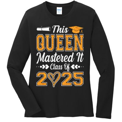 I Mastered It  Queen Graduation Class Of 2025 College Ladies Long Sleeve Shirt