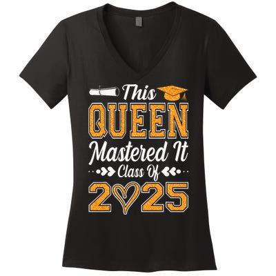 I Mastered It  Queen Graduation Class Of 2025 College Women's V-Neck T-Shirt
