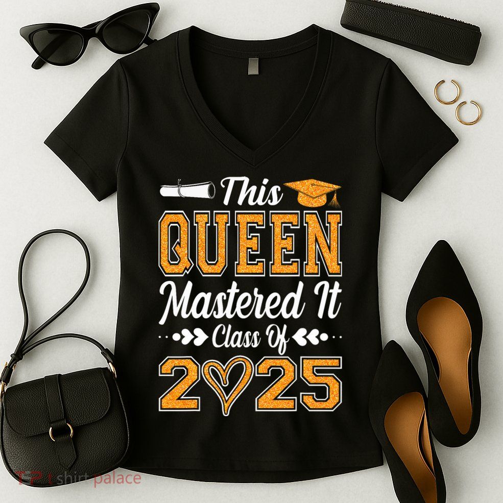 I Mastered It  Queen Graduation Class Of 2025 College Women's V-Neck T-Shirt