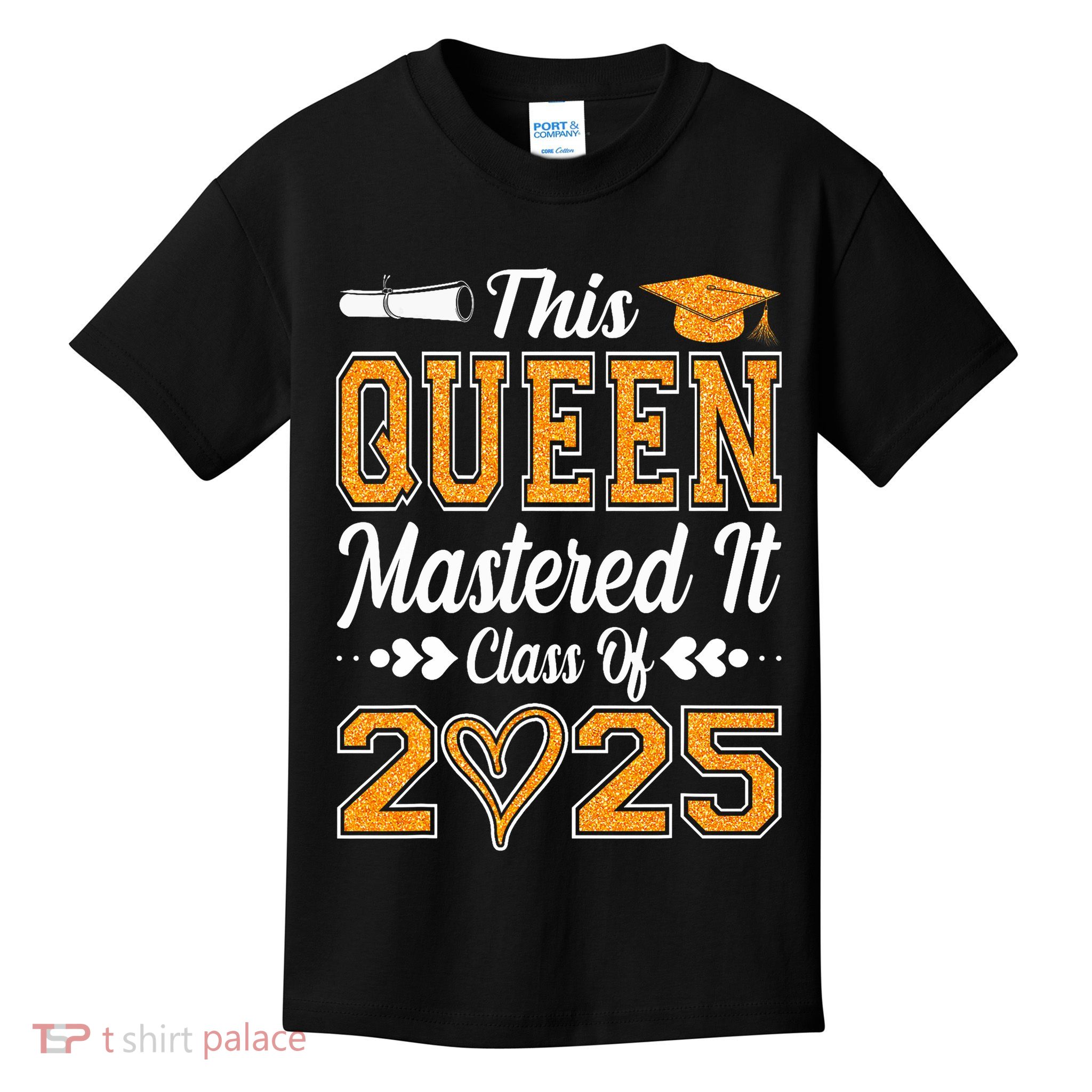 I Mastered It  Queen Graduation Class Of 2025 College Kids T-Shirt