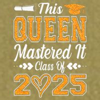 I Mastered It  Queen Graduation Class Of 2025 College Garment-Dyed Women's Muscle Tee