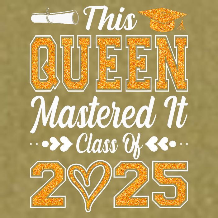 I Mastered It  Queen Graduation Class Of 2025 College Garment-Dyed Women's Muscle Tee